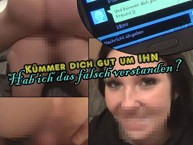 CaroCream Porno Video: Kümmer dich gut um IHN! Hab ich das falsch verstanden?
